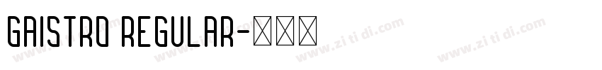 GAISTRO Regular字体转换